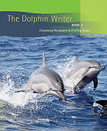 The Dolphin Writer Book 2: Composing Paragraphs and Crafting Essays