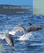 The Dolphin Writer Book 3: Crafting Essays - Houghton Mifflin Co