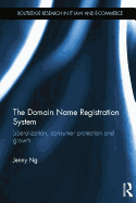 The Domain Name Registration System: Liberalisation, Consumer Protection and Growth