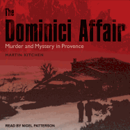 The Dominici Affair: Murder and Mystery in Provence