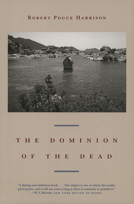 The Dominion of the Dead - Harrison, Robert Pogue, Professor