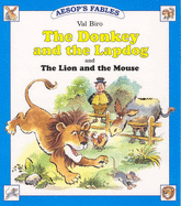 The Donkey and the Lapdog: AND the Lion and the Mouse - Aesop