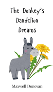 The Donkey's Dandelion Dreams