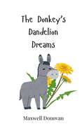 The Donkey's Dandelion Dreams