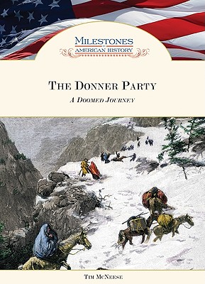 The Donner Party - Tim McNeese, and McNeese, Tim