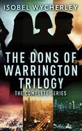 The Dons of Warrington Trilogy: The Complete Series