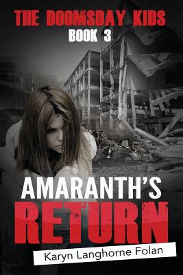The Doomsday Kids #3: Amaranth's Return - Folan, Karyn Langhorne