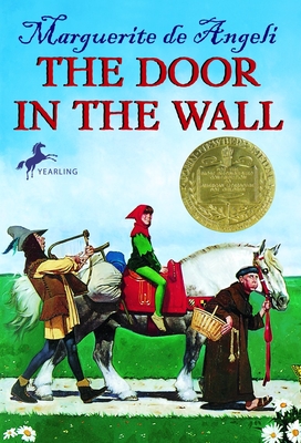 The Door in the Wall: (Newbery Medal Winner) - De Angeli, Marguerite