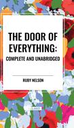 The Door of Everything: Complete and Unabridged