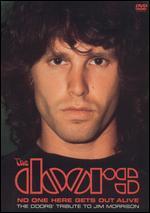 The Doors: No One Here Gets Out Alive - The Doors' Tribute To Jim Morrison