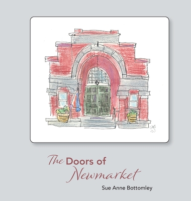 The Doors of Newmarket - Bottomley, Sue Anne