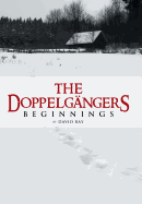 The Doppelgangers: Beginnings