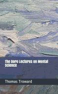 The Dore Lectures on Mental Science