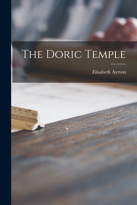 The Doric Temple - Ayrton, Elisabeth