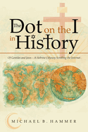 The Dot on the I in History: Of Gentiles and Jews-A Hebrew Odyssey Scrolling the Internet