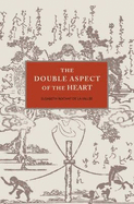The Double Aspect of the Heart - Rochat de la Vallee, Elisabeth, and Hill, Sandra (Editor)