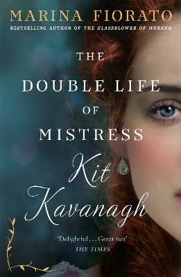 The Double Life of Mistress Kit Kavanagh - Fiorato, Marina