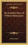 The Doubtful Plays of William Shakespeare