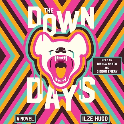 The Down Days - Hugo, Ilze, and Amato, Bianca (Read by), and Emery, Gideon (Read by)