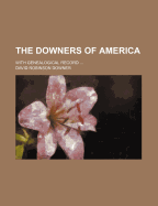 The Downers of America: With Genealogical Record