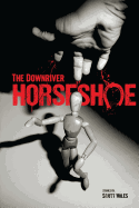 The Downriver Horseshoe