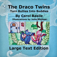The Draco Twins Turn Bullies into Buddies: Large Print