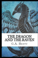 The Dragon and the Raven Illustrated