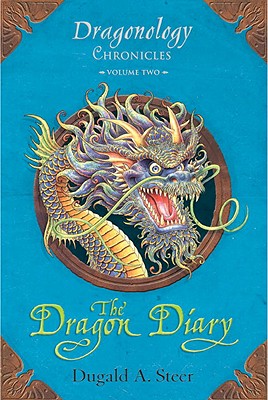 The Dragon Diary: Dragonology Chronicles Volume 2 - Steer, Dugald