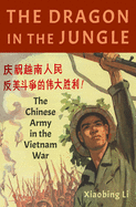 The Dragon in the Jungle: The Chinese Army in the Vietnam War