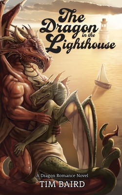 The Dragon in the Lighthouse - Baird, Tim, and Willis, Daniel A (Editor)