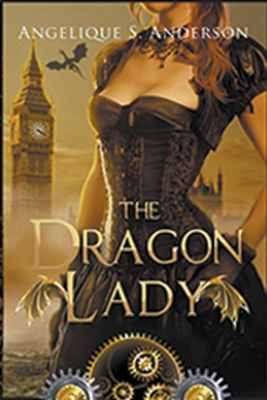 The Dragon Lady - Anderson, Angelique S