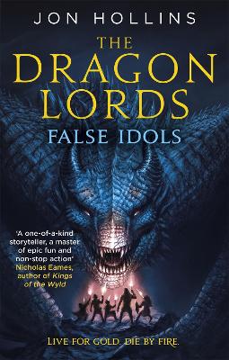 The Dragon Lords 2: False Idols - Hollins, Jon