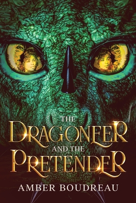 The Dragoneer and the Pretender - Boudreau, Amber
