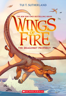 The Dragonet Prophecy (Wings of Fire #1) - Sutherland, Tui T
