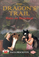 The Dragon's Trail: Wales on Horseback