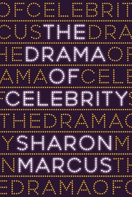 The Drama of Celebrity - Marcus, Sharon