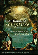 The Drama of Scripture: Finding Our Place in the Biblical Story