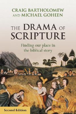 The Drama of Scripture: Finding Our Place In The Biblical Story - Bartholomew, Craig
