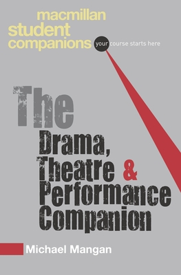 The Drama, Theatre & Performance Companion - Mangan, Michael, PhD