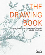 The Drawing Book: A Survey of Drawing: The Primary Means of Expression