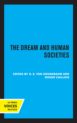 The Dream and Human Societies - Von Grunebaum, G E (Editor), and Caillois, Roger (Editor)