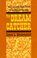 The Dream Catcher: Twenty Lectionary-Based Stories for Teaching and Preaching