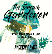 The Dream Gardener