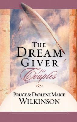 The Dream Giver for Couples - Wilkinson, Bruce, Dr., and Wilkinson, Darlene Marie