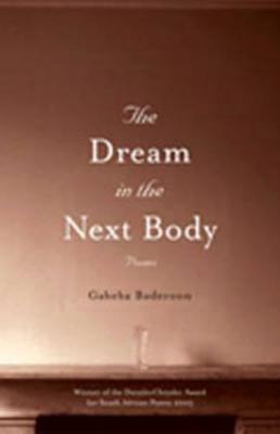 The Dream in the Next Body - Baderoon, Gabeba