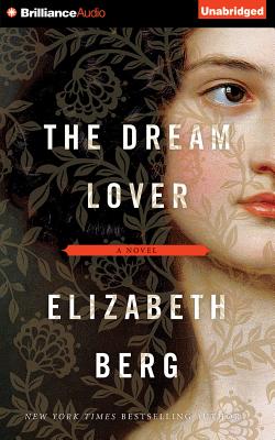 The Dream Lover - Berg, Elizabeth, and Sutton-Smith, Emily (Read by)