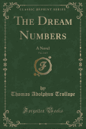 The Dream Numbers, Vol. 2 of 3: A Novel (Classic Reprint)