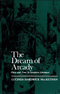 The Dream of Arcady: Place and Time in Southern Literature