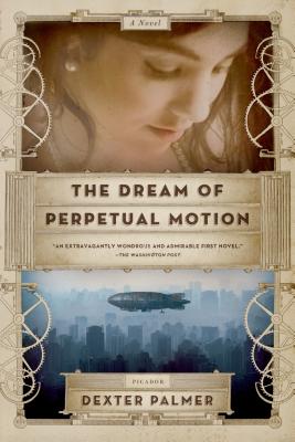 The Dream of Perpetual Motion - Palmer, Dexter