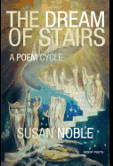 The Dream of Stairs: A Poem Cycle